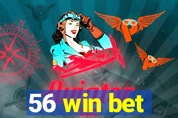 56 win bet